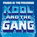 Music Is The Message | Kool & The Gang