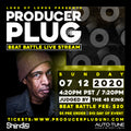 PRODUCER PLUG BEAT BATTLE LIVE STREAM W 45 KING JULY 12TH , 2020