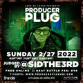 PRODUCERPLUG BEAT BATTLE W SID THE 3 RD SUNDAY FEB 27th, 2022